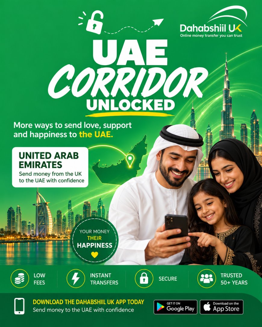 Connecting the UK to the UAE: Send Money with Dahabshiil UK